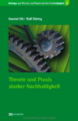 Theorie und Praxis starker Nachhaltigkeit