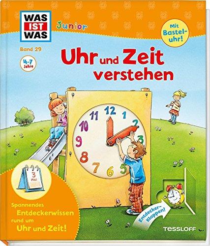 Was ist was junior, Band 29: Uhr und Zeit verstehen (WAS IST WAS junior - Sachbuchreihe, Band 29)