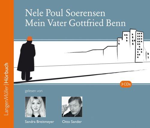 Mein Vater Gottfried Benn, 3 Audio-CDs