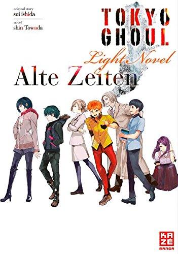 Tokyo Ghoul: Alte Zeiten: Light Novel Band 3