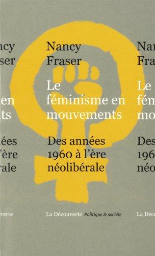 Le féminisme en mouvements : des années 1960 à l'ère néolibérale