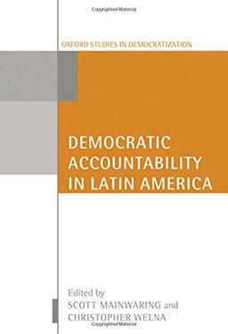 Democratic Accountability in Latin America (Oxford Studies in Democratization) (Oxford Studies in Democratization (Paperback))