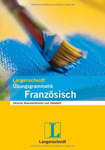 Langenscheidt Übungsgrammatik Französisch - Buch mit Software zum Downloaden