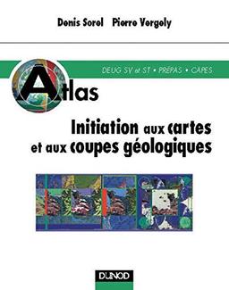 Initiation aux cartes et aux coupes géologiques : DEUG SV et ST, Prépas, CAPES