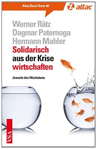 Solidarisch aus der Krise wirtschaften: Jenseits des Wachstums