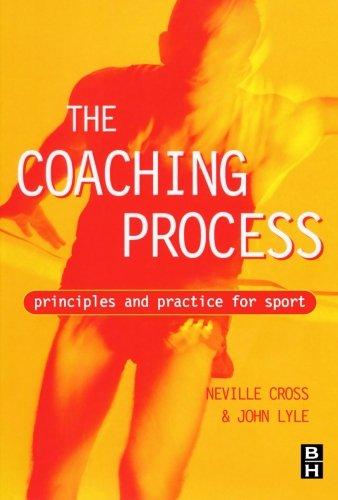 The Coaching Process: Principles and Practice for Sport, 1e