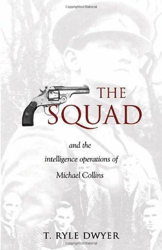 The Squad: And the Intelligence Operations of Michael Collins