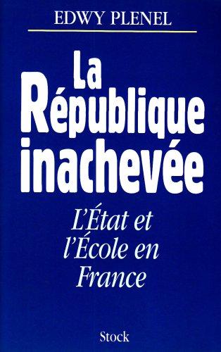 La république inachevée : l'Etat et l'école en France