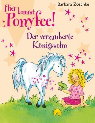 Hier kommt Ponyfee! Der verzauberte Königssohn