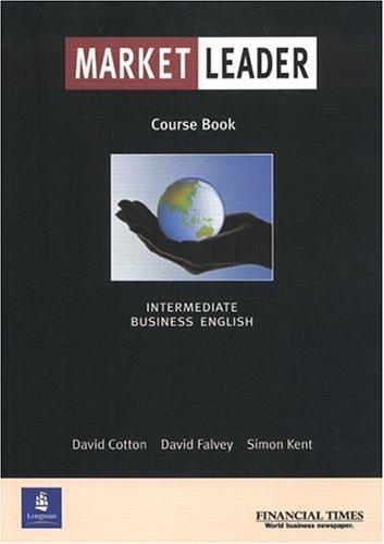 Market Leader Intermediate. Business English. Course Book: Students' Book (LWFT)