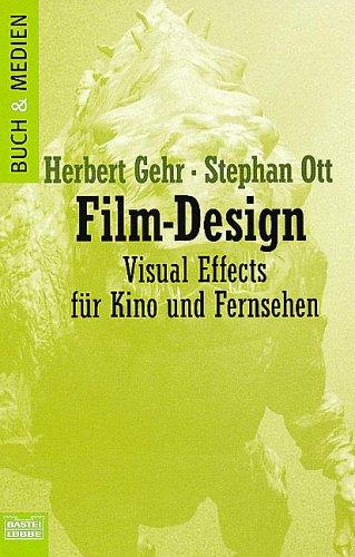 Film-Design. Visual Effects für Kino und Fernsehen.