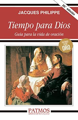 Tiempo para Dios : guía para la vida de oración (Patmos, Band 217)