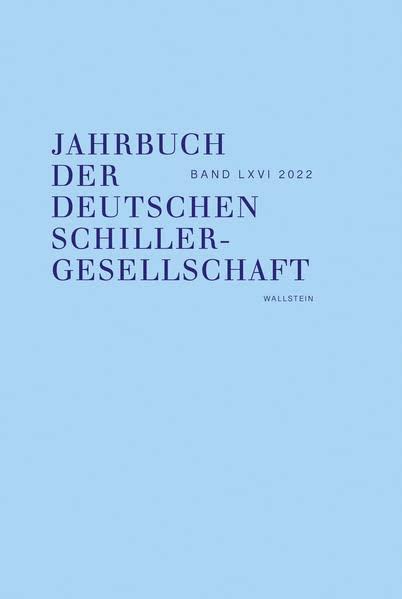 Jahrbuch der Deutschen Schillergesellschaft: Internationales Organ für Neuere Deutsche Literatur