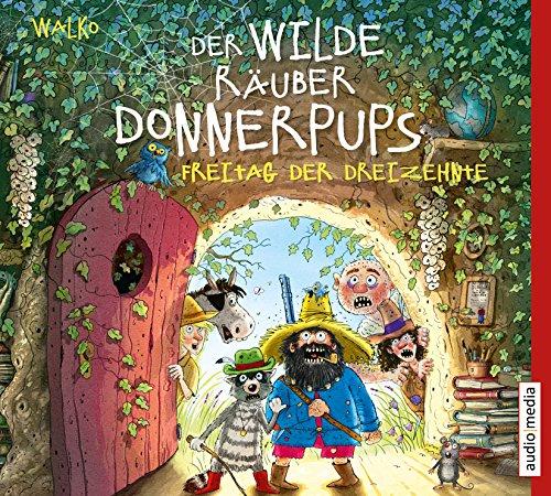 Der wilde Räuber Donnerpups – Freitag der Dreizehnte