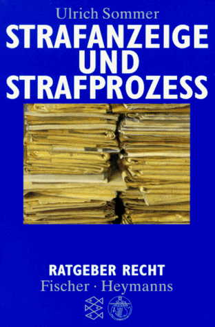 Strafanzeige und Strafprozess