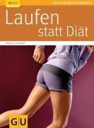 Laufen statt Diät (GU Ratgeber Gesundheit)