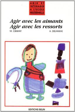 Agir avec les aimants, agir avec les ressorts