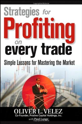 Strategies for Profiting on Every Trade: Simple Lessons for Mastering the Market (Wiley Trading)