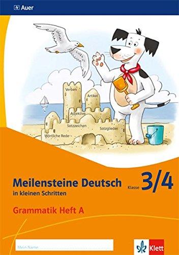 Meilensteine Deutsch in kleinen Schritten / Grammatik - Ausgabe ab 2017: Meilensteine Deutsch in kleinen Schritten / Klasse 3/4 Heft A: Grammatik - Ausgabe ab 2017