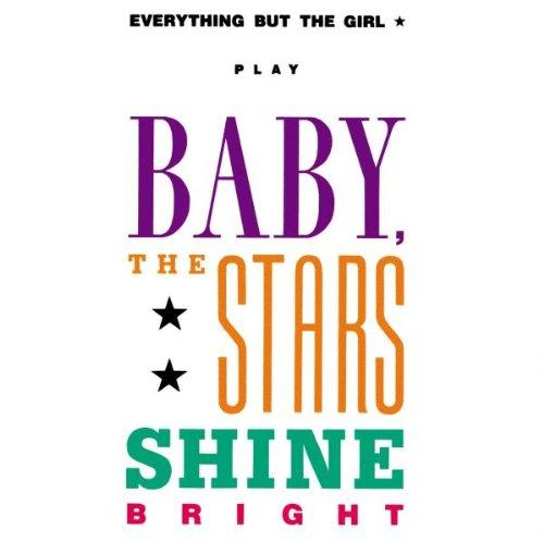 Baby, The Stars Shine Bright