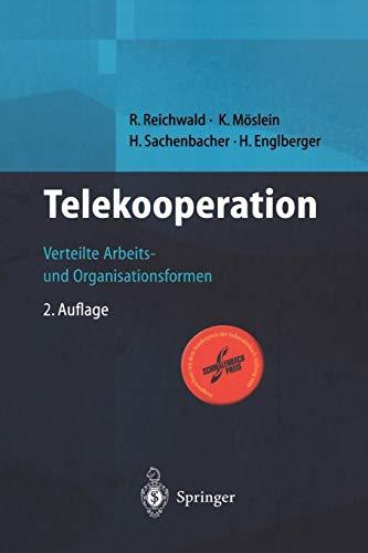 Telekooperation: Verteilte Arbeits- und Organisationsformen (German Edition)