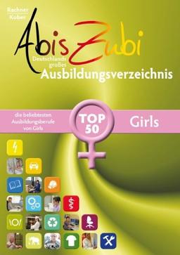 AbisZubi - TOP 50 Girls: Deutschlands großes Ausbildungsverzeichnis