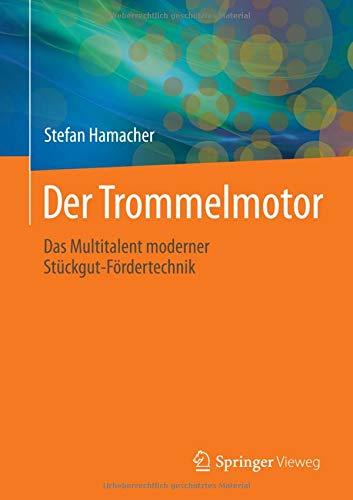 Der Trommelmotor: Das Multitalent moderner Stückgut-Fördertechnik