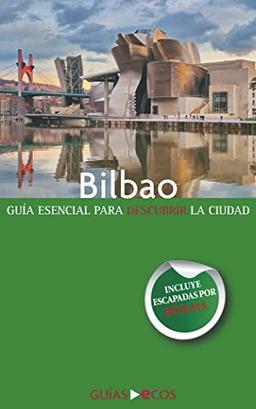 Guía de Bilbao: Edición 2020