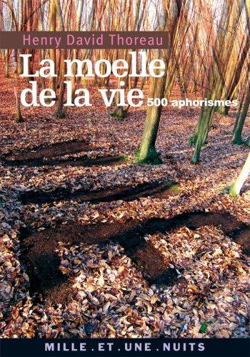 La moelle de la vie : 500 aphorismes