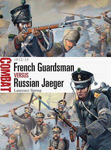 French Guardsman vs Russian Jaeger: 1812-14 (Combat, Band 4)