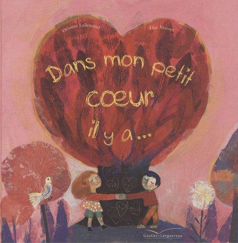 Dans mon petit coeur il y a...