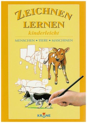 Zeichnen lernen kinderleicht. Menschen, Tiere, Maschinen