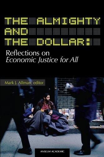 The Almighty and the Dollar: Reflections on Economic Justice for All