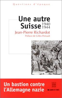 Une autre Suisse, 1940-1944