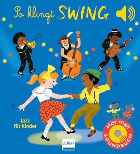 So klingt Swing - Jazz für Kinder: Ein Soundbuch mit 6 bekannten Swing-Klängen - in hervorragender Soundqualität und mit liebevoll gestalteten Illustrationen. Für Kinder ab 12 Monaten.