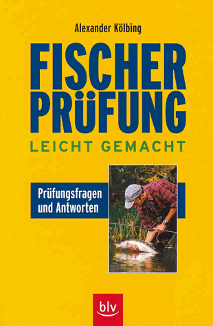 Fischerprüfung leicht gemacht. Prüfungsfragen und Antworten