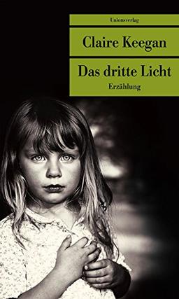 Das dritte Licht (Unionsverlag Taschenbücher)