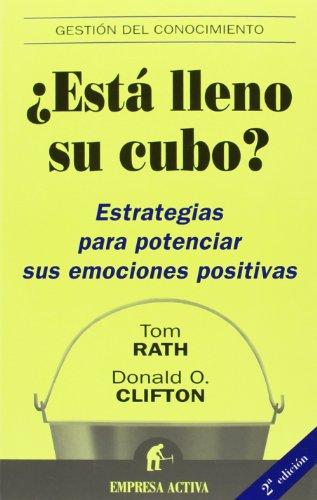 ¿Está lleno su cubo? : estrategias para potenciar sus emociones positivas (Gestión del conocimiento)