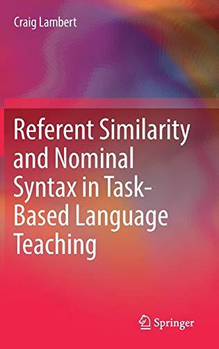 Referent Similarity and Nominal Syntax in Task-Based Language Teaching