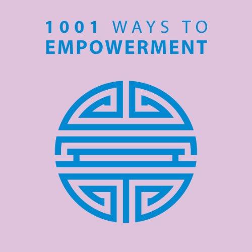 1001 Ways to Empowerment