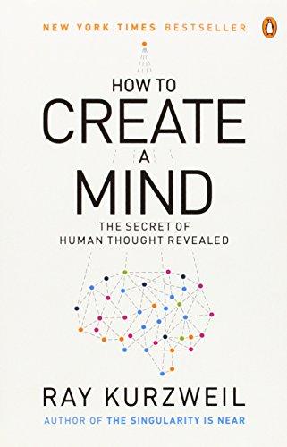 How to Create a Mind: The Secret of Human Thought Revealed