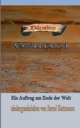 Hänsten - Gräuenland: Ein Auftrag am Ende der Welt