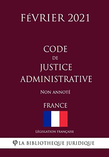 Code de justice administrative (France) (Février 2021) Non annoté