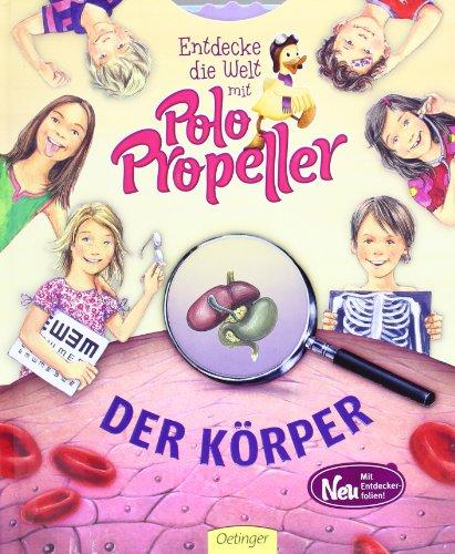 Entdecke die Welt mit Polo Propeller 03 - Der Körper