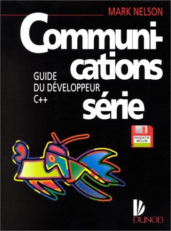 Communications série : guide du développeur C++