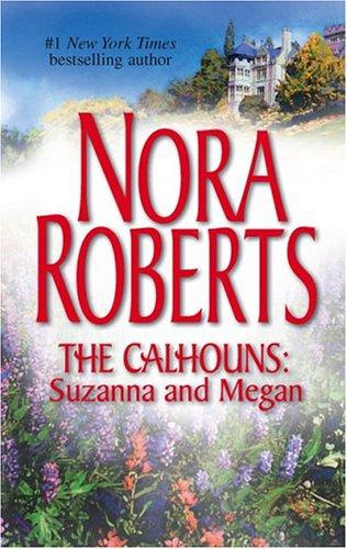 The Calhouns: Suzanna and Megan: Suzanna's Surrender\Megan's Mate (The Calhoun Women)