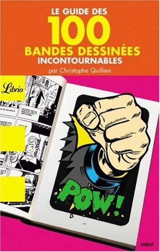 Le guide des 100 bandes dessinées incontournables