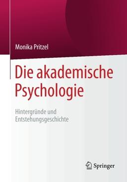 Die akademische Psychologie: Hintergründe und Entstehungsgeschichte