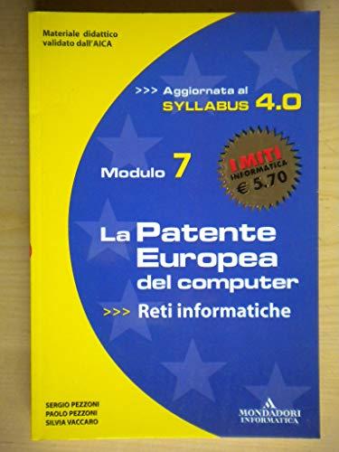 La patente europea del computer. Modulo 7. Reti informatiche. Syllabus 4.0 (I miti informatica)