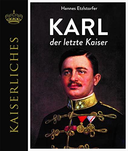 Karl - Der letzte Kaiser